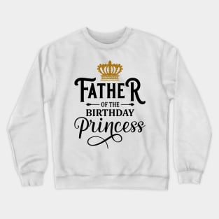 Daddy Of The Birthday Princess Matching Family T-Shirt Crewneck Sweatshirt